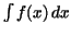 $\int f(x)\,dx$