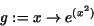 \begin{displaymath}
g := x\rightarrow e^{(x^{2})}
\end{displaymath}
