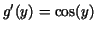 $g'(y)=\cos(y)$
