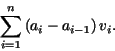 \begin{displaymath}\sum _{i=1}^{n}\,({a_{i}} - {a_{i - 1}})\,{v_{i}}.\end{displaymath}