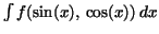 $\int f({\rm sin}(x), \,{\rm cos}(x))\,dx$
