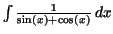 $\int \frac {1}{{\rm sin}(x) + {\rm cos}(x)}\,dx$