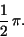 \begin{displaymath}
{\displaystyle \frac {1}{2}} \,\pi.
\end{displaymath}