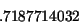 \begin{displaymath}
.7187714032
\end{displaymath}