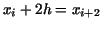 $x_{i}+2 h = x_{i + 2}$
