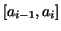 $[a_{i - 1},a_{i}]$