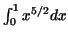 $\int _0^1 x^{5/2} dx$