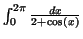 $\int _0^{2\pi} \frac{dx}{2+\cos (x)}$