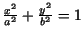 $\frac{x^2}{a^2}+\frac{y^2}{b^2}=1$