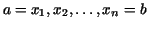 $a=x_1,x_2,\ldots,x_n=b$