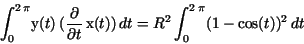 \begin{displaymath}
{\displaystyle \int _{0}^{2\,\pi }} {\rm y}(t)\,({\frac {
\p...
...\displaystyle
\int _{0}^{2\,\pi }} (1 - {\rm cos}(t))^{2}\,dt
\end{displaymath}